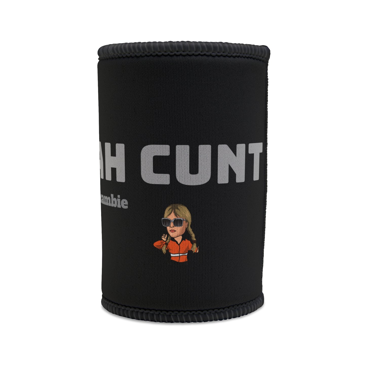 Ambie's style stubby cooler "fuck yeah cunt"